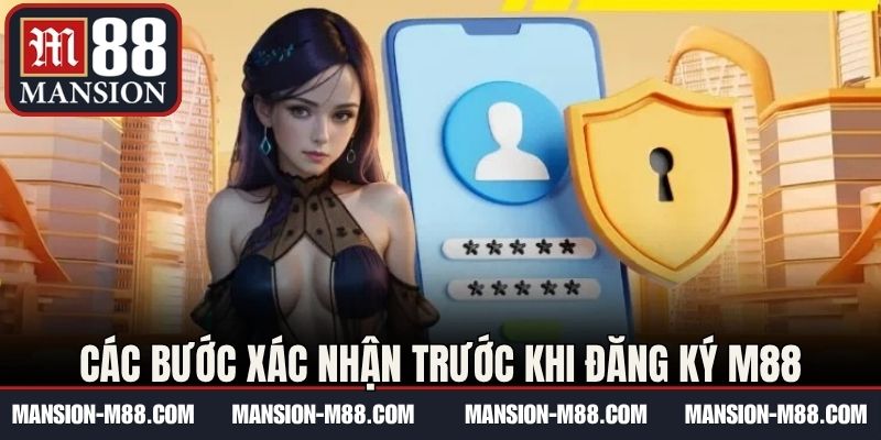 Các bước xác nhận trước khi đăng ký M88